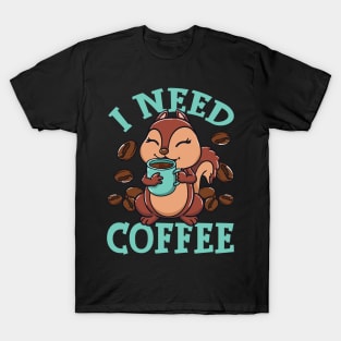 I Need Coffee Funny Squirrel Holding Coffee Cup Design Tee T-Shirt